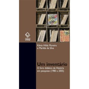 UM INVENTÁRIO: O LIVRO DIDÁTICO DE HISTÓRIA EM PES - EDITORA UNESP