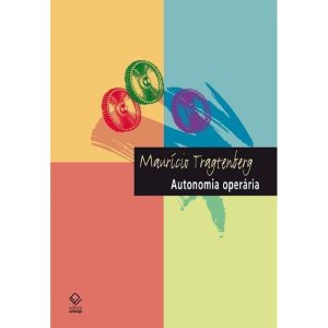 AUTONOMIA OPERÁRIA - EDITORA UNESP
