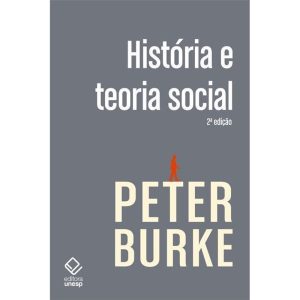 HISTÓRIA E TEORIA SOCIAL - 2ª EDIÇÃO - EDITORA UNESP