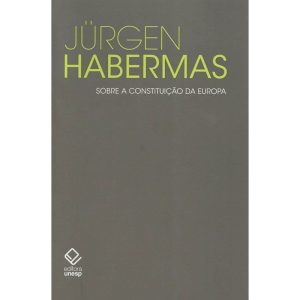SOBRE A CONSTITUIÇÃO DA EUROPA: UM ENSAIO - EDITORA UNESP
