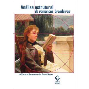 ANÁLISE ESTRUTURAL DE ROMANCES BRASILEIROS - EDITORA UNESP