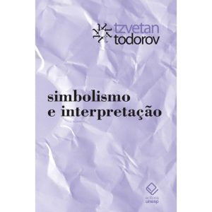 SIMBOLISMO E INTERPRETAÇÃO - EDITORA UNESP