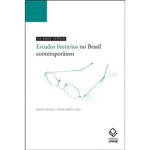 50 ANOS DEPOIS: ESTUDOS LITERÁRIOS NO BRASIL CONTE - EDITORA UNESP