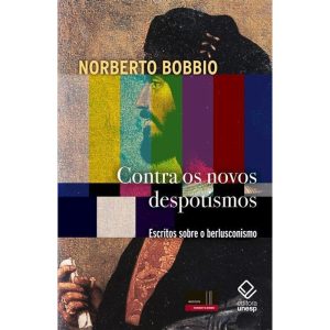 CONTRA OS NOVOS DESPOTISMOS: ESCRITOS SOBRE O BERL - EDITORA UNESP