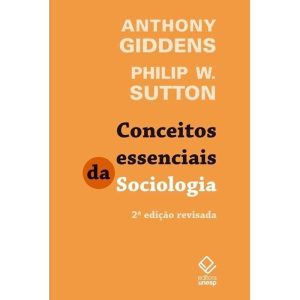 CONCEITOS ESSENCIAIS DA SOCIOLOGIA - 2ª EDIÇAO - EDITORA UNESP