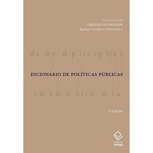 DICIONÁRIO DE POLÍTICAS PÚBLICAS - 3ª EDIÇÃO - EDITORA UNESP