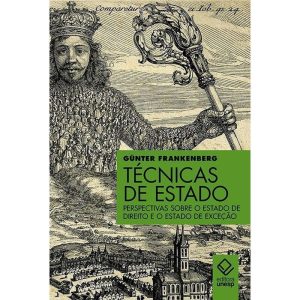 TÉCNICAS DE ESTADO: PERSPECTIVAS SOBRE O ESTADO DE - EDITORA UNESP