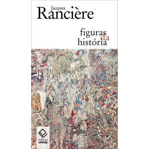 FIGURAS DA HISTÓRIA - EDITORA UNESP
