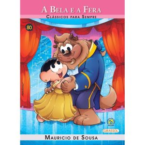 TURMA DA MÔNICA - CLÁSSICOS PARA SEMPRE - A BELA E - GIRASSOL