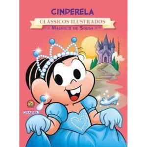 Turma da mônica - clássicos ilustrados - cinderela - GIRASSOL