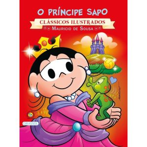 TURMA DA MÔNICA - CLÁSSICOS ILUSTRADOS - O PRÍNCIP - GIRASSOL