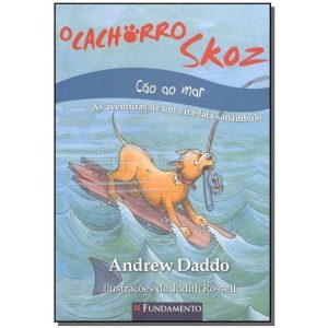 O CACHORRO SKOZ - CÃO AO MAR - FUNDAMENTO