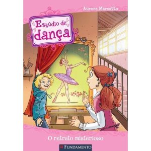 ESTUDIO DE DANÇA - O RETRATO MISTERIOSO - FUNDAMENTO
