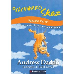 O CACHORRO SKOZ - PASSEIO NO AR - FUNDAMENTO