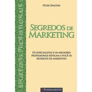 SEGREDOS PROFISSIONAIS - SEGREDOS DE MARKETING - FUNDAMENTO