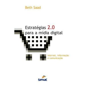 ESTRATÉGIAS PARA A MÍDIA DIGITAL 2.0 - SENAC SÃO PAULO