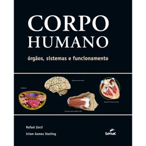 CORPO HUMANO: ÓRGÃOS, SISTEMAS E FUNCIONAMENTO - SENAC SÃO PAULO