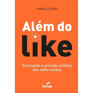 ALÉM DO LIKE: ENCARANDO A PRESSÃO ESTÉTICA DAS RED - SENAC SÃO PAULO