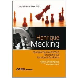 HENRIQUE MECKING - VENCEDOR DOS INTERZONAIS  E PAR - CIENCIA MODERNA