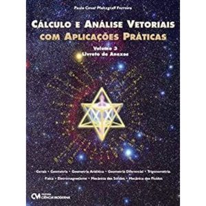 CÁLCULO E ANÁLISE VETORIAIS COM APLICAÇÕES PRÁTICA - CIENCIA MODERNA