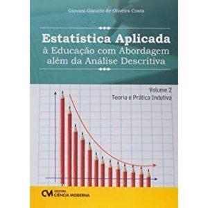 ESTATISTICA APLICADA A EDUCACAO COM ABORDAGEM ALEM - CIENCIA MODERNA