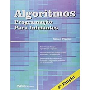 ALGORITMOS - PROGRAMAÇÃO PARA INICIANTES - CIENCIA MODERNA