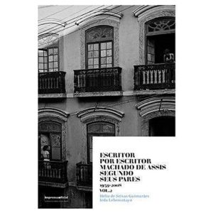 ESCRITOR POR ESCRITOR MACHADO DE ASSIS SEGUNDO SEU - IMESP - IMPRENSA OFICIAL