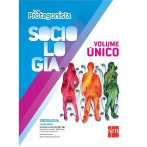 SER PROTAGONISTA - SOCIOLOGIA - VOLUME UNICO - EDIÇÕES SM