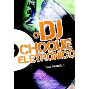 DJ, O - CHOQUE ELETRONICO - PLANETA JOVEM