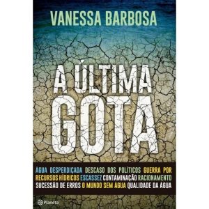 A ÚLTIMA GOTA - PLANETA