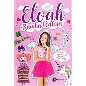 ELOAH CONTRA A RAINHA TEDIOSA - UMA AVENTURA NO RE - OUTRO PLANETA