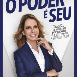 O PODER É SEU: HISTÓRIAS DE MULHERES INSPIRADORAS  - ACADEMIA