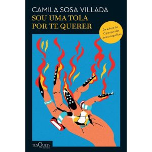 SOU UMA TOLA POR TE QUERER - TUSQUETS