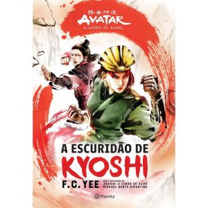 A ESCURIDÃO DE KYOSHI: AVATAR - A LENDA DE AANG - PLANETA