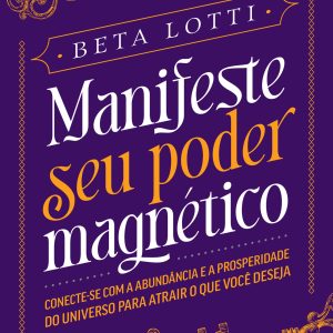 MANIFESTE SEU PODER MAGNÉTICO: CONECTE-SE COM A AB - ACADEMIA