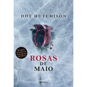 ROSAS DE MAIO - 2ª EDIÇÃO - PLANETA