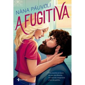 A FUGITIVA: UMA MOCINHA EM BUSCA DE UMA VIDA DIFER - ESSÊNCIA