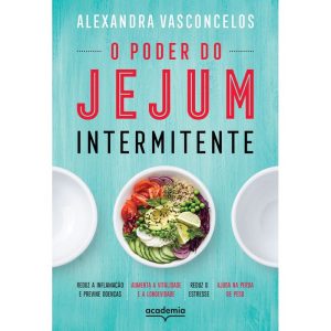 O PODER DO JEJUM INTERMITENTE: REDUZ A INFLAMAÇÃO  - ACADEMIA