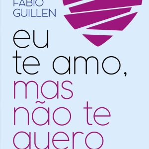 EU TE AMO, MAS NÃO TE QUERO MAIS: HISTÓRIAS DE FIN - ACADEMIA