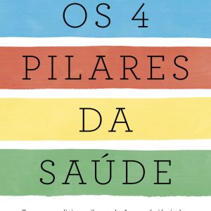 OS 4 PILARES DA SAÚDE: COMO A MEDICINA MILENAR DO  - ACADEMIA