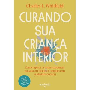 CURANDO SUA CRIANÇA INTERIOR - ACADEMIA
