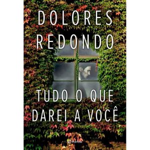 TUDO O QUE DAREI A VOCÊ: (BIBLIOTECA DOLORES REDON - PLANETA