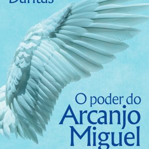 O PODER DO ARCANJO MIGUEL: UMA JORNADA DE ENSINAME - ACADEMIA