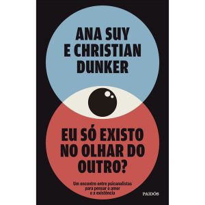 EU SÓ EXISTO NO OLHAR DO OUTRO? - PAIDOS