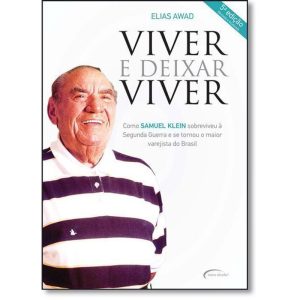 VIVER E DEIXAR VIVER: BIOGRAFIA DE SAMUEL KLEIN - NOVO SÉCULO