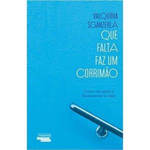 QUE FALTA FAZ UM CORRIMÃO - TALENTOS DA LITERATURA BRASILEIRA