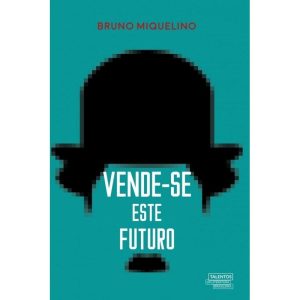VENDE-SE ESTE FUTURO - TALENTOS DA LITERATURA BRASILEIRA