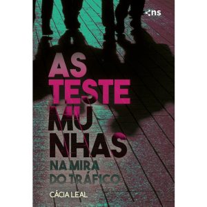 AS TESTEMUNHAS: NA MIRA DO TRÁFICO - NOVO SÉCULO