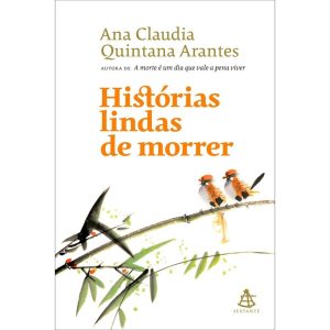 HISTÓRIAS LINDAS DE MORRER - EDITORA SEXTANTE