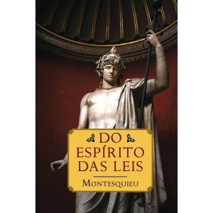 DO ESPÍRITO DAS LEIS - MARTIN CLARET